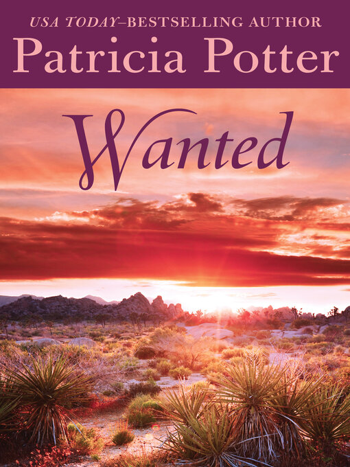 Title details for Wanted by Patricia Potter - Available